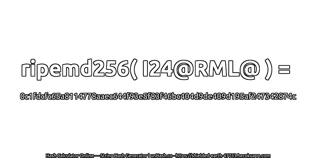 ripemd256( I24@RML@ ) = 0c1fdcfc65a8114778aaec644f93e5f83f46bc404d9de409d195af247342874c | unHash.co