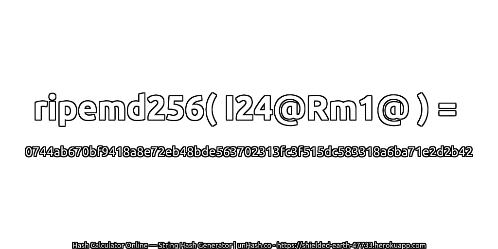 ripemd256( I24@Rm1@ ) = 0744ab670bf9418a8e72eb48bde563702313fc3f515dc583318a6ba71e2d2b42 | unHash.co