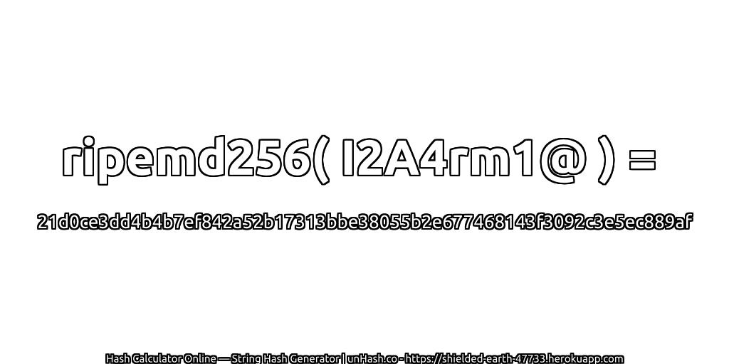 ripemd256( I2A4rm1@ ) = 21d0ce3dd4b4b7ef842a52b17313bbe38055b2e677468143f3092c3e5ec889af | unHash.co