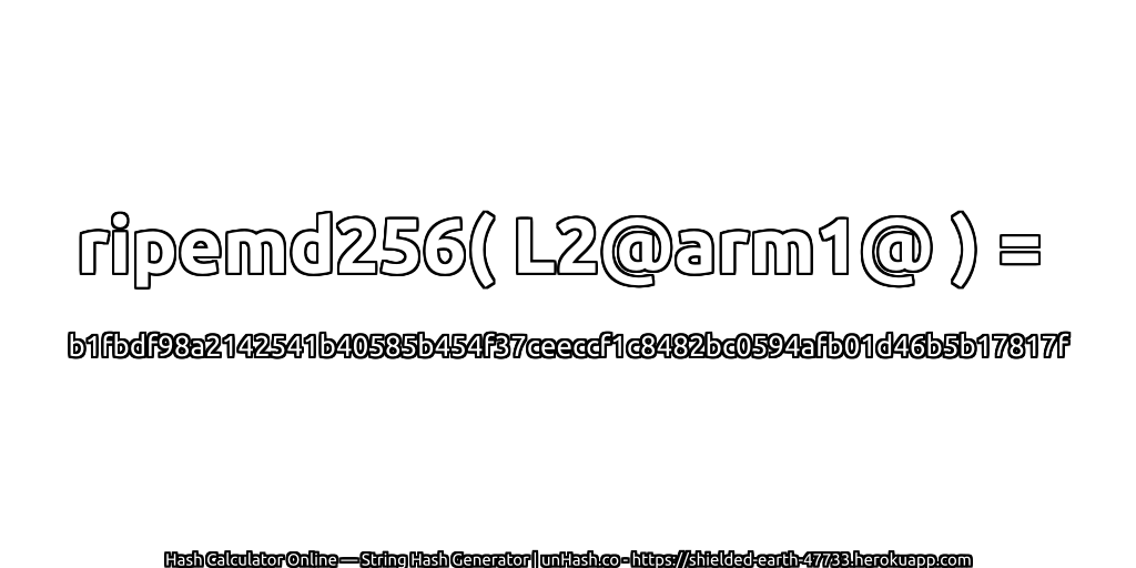 ripemd256( L2@arm1@ ) = b1fbdf98a2142541b40585b454f37ceeccf1c8482bc0594afb01d46b5b17817f | unHash.co