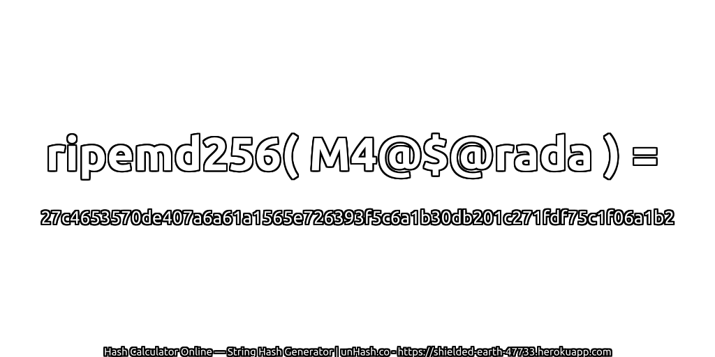 ripemd256( M4@$@rada ) = 27c4653570de407a6a61a1565e726393f5c6a1b30db201c271fdf75c1f06a1b2 | unHash.co