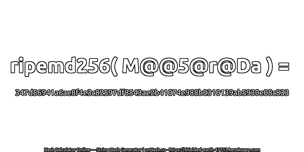 ripemd256( M@@5@r@Da ) = 347d56941a6ae8f4e3c82597df8543ae2b41074e988b0310139ab5930e08c833 | unHash.co