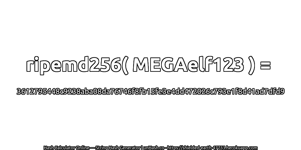 ripemd256( MEGAelf123 ) = 3612795448c9238aba08da76746f8fb15fe3e4dd472026c793e1f8d41ad7dfd9 | unHash.co