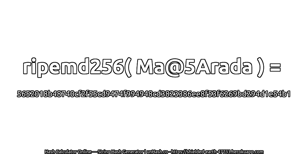 ripemd256( Ma@5Arada ) = 5652018b48740cf2f55cd9474f994948cd3823386ee8f53f6269bd294d1e54b1 | unHash.co