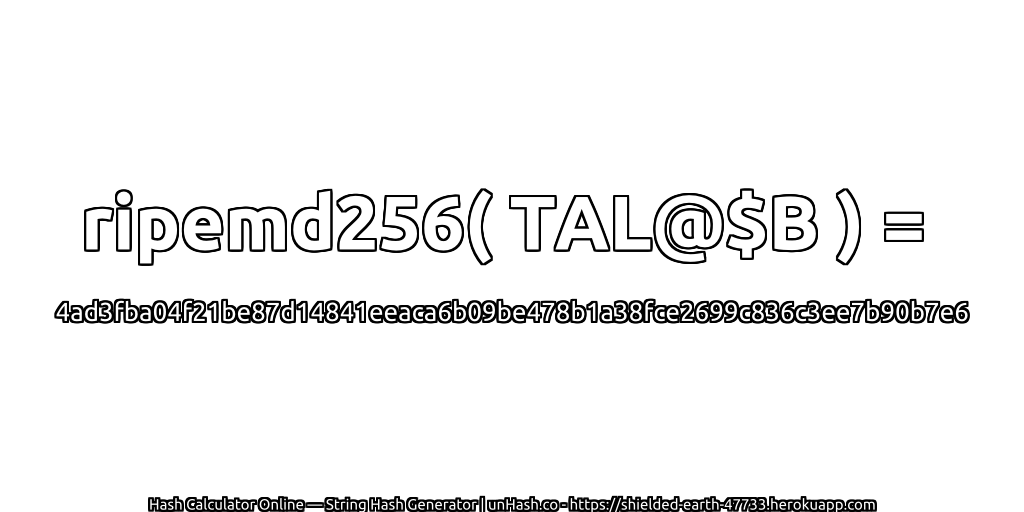 ripemd256( TAL@$B ) = 4ad3fba04f21be87d14841eeaca6b09be478b1a38fce2699c836c3ee7b90b7e6 | unHash.co
