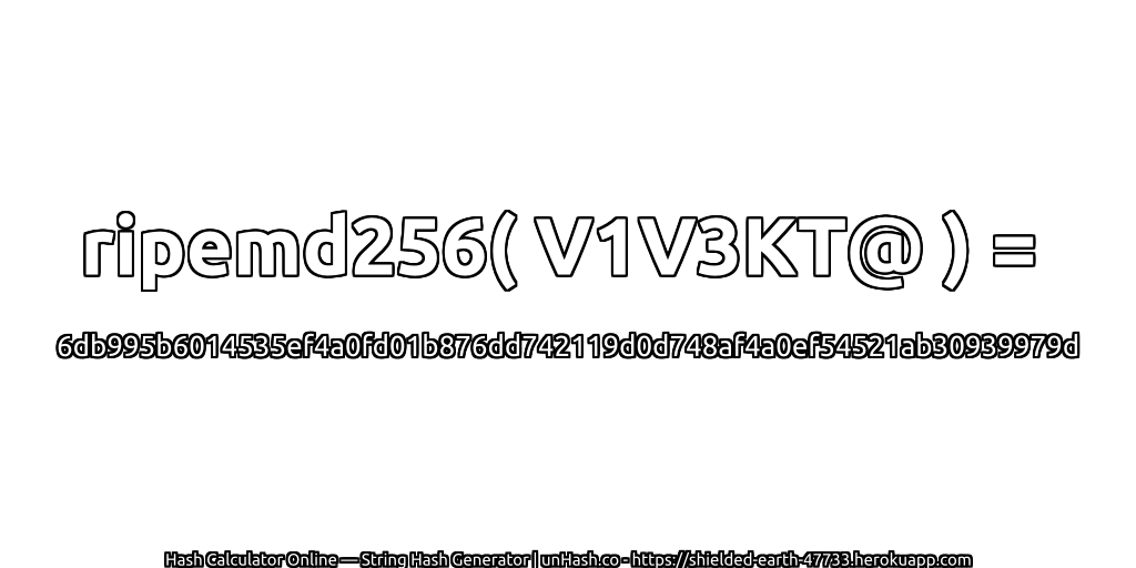 ripemd256( V1V3KT@ ) = 6db995b6014535ef4a0fd01b876dd742119d0d748af4a0ef54521ab30939979d | unHash.co