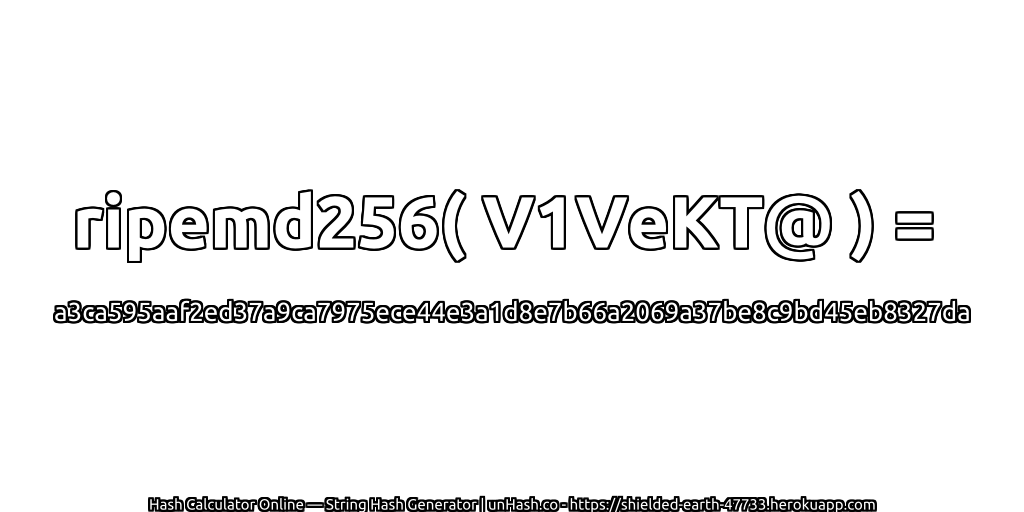 ripemd256( V1VeKT@ ) = a3ca595aaf2ed37a9ca7975ece44e3a1d8e7b66a2069a37be8c9bd45eb8327da | unHash.co