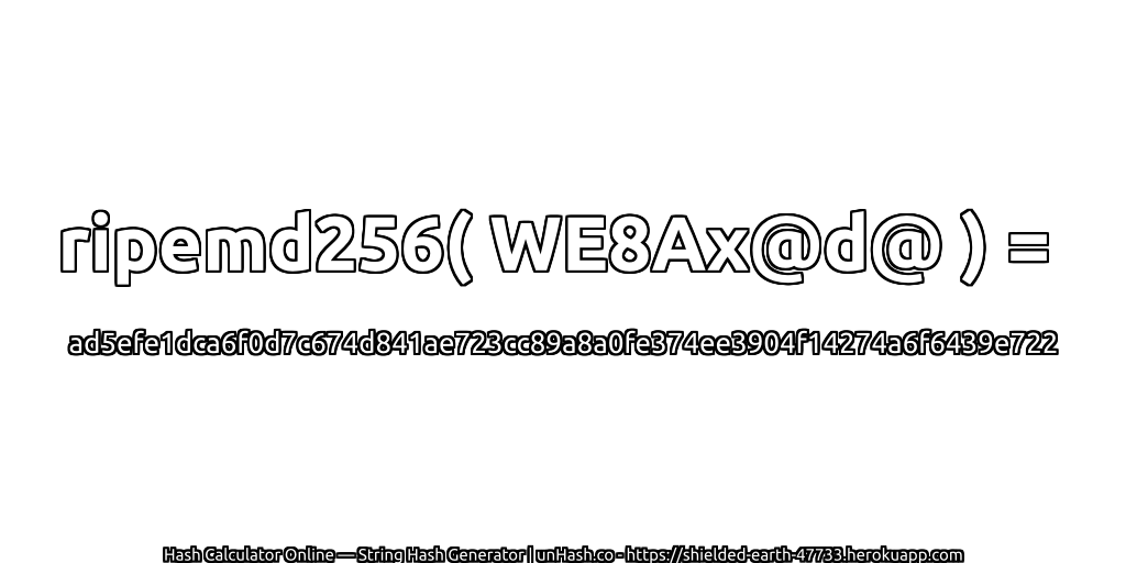 ripemd256( WE8Ax@d@ ) = ad5efe1dca6f0d7c674d841ae723cc89a8a0fe374ee3904f14274a6f6439e722 | unHash.co