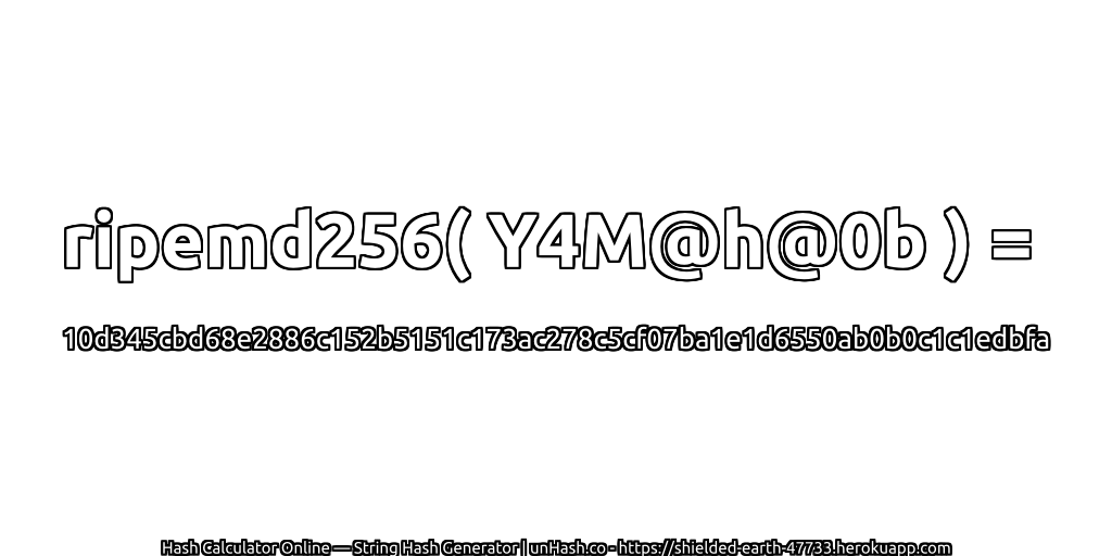 ripemd256( Y4M@h@0b ) = 10d345cbd68e2886c152b5151c173ac278c5cf07ba1e1d6550ab0b0c1c1edbfa | unHash.co