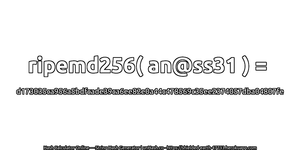 ripemd256( an@ss31 ) = d173035ca956a5bdfcade39ca6ee82e0a44c478569c35ee2374057dba04807fe | unHash.co