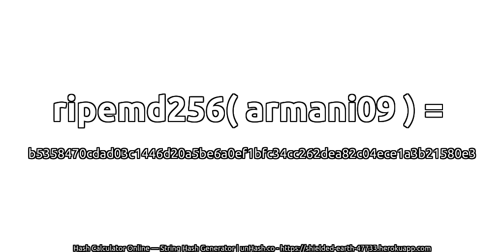 ripemd256( armani09 ) = b5358470cdad03c1446d20a5be6a0ef1bfc34cc262dea82c04ece1a3b21580e3 | unHash.co
