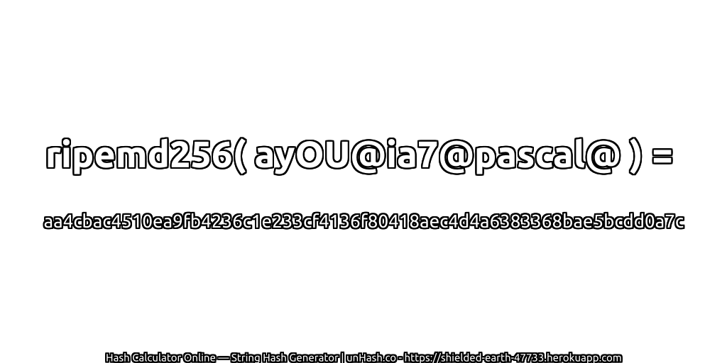 ripemd256( ayOU@ia7@pascal@ ) = aa4cbac4510ea9fb4236c1e233cf4136f80418aec4d4a6383368bae5bcdd0a7c | unHash.co