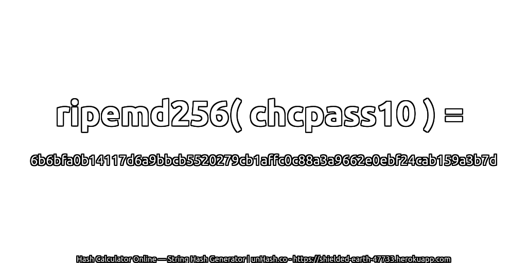 ripemd256( chcpass10 ) = 6b6bfa0b14117d6a9bbcb5520279cb1affc0c88a3a9662e0ebf24cab159a3b7d | unHash.co