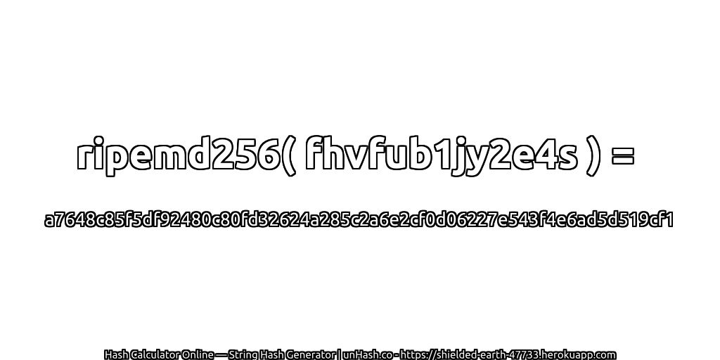 ripemd256( fhvfub1jy2e4s ) = a7648c85f5df92480c80fd32624a285c2a6e2cf0d06227e543f4e6ad5d519cf1 | unHash.co