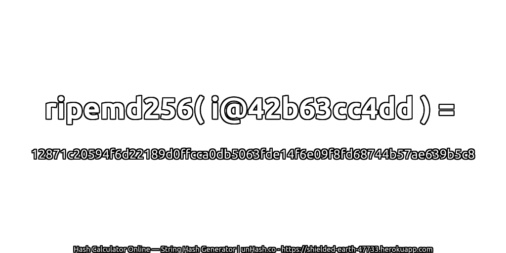 ripemd256( i@42b63cc4dd ) = 12871c20594f6d22189d0ffcca0db5063fde14f6e09f8fd68744b57ae639b5c8 | unHash.co