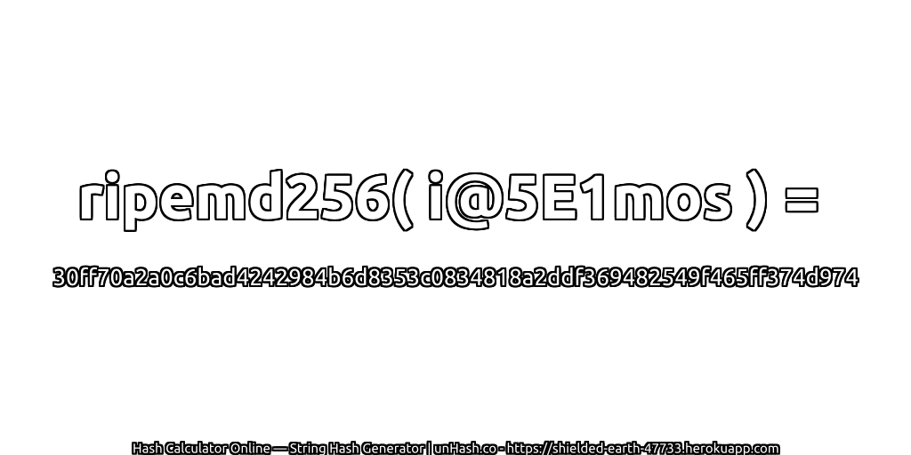 ripemd256( i@5E1mos ) = 30ff70a2a0c6bad4242984b6d8353c0834818a2ddf369482549f465ff374d974 | unHash.co