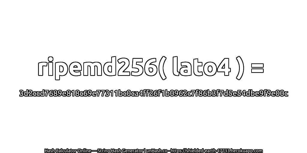 ripemd256( lato4 ) = 3d2ccd7689e818c69e77311bc0ca4ff26f1b0962c7f86b3f7d5e54dbe9f9e00c | unHash.co