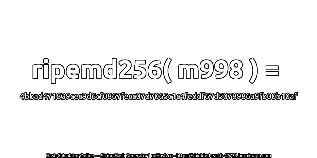 ripemd256( m998 ) = 4bbad471839cec9d6cf0867fecc07d7065c1c4feddf67d5078986a9fb00b10af | unHash.co