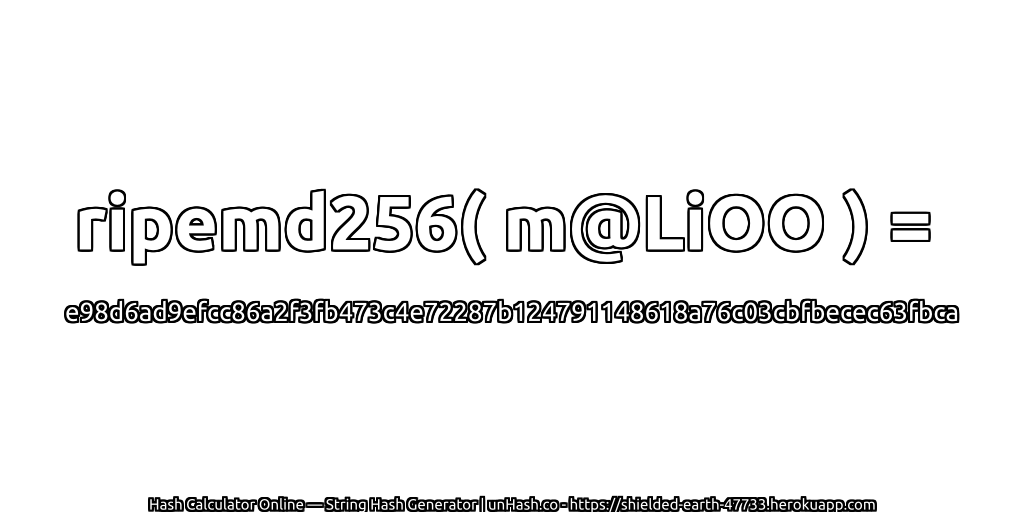 ripemd256( m@LiOO ) = e98d6ad9efcc86a2f3fb473c4e72287b124791148618a76c03cbfbecec63fbca | unHash.co