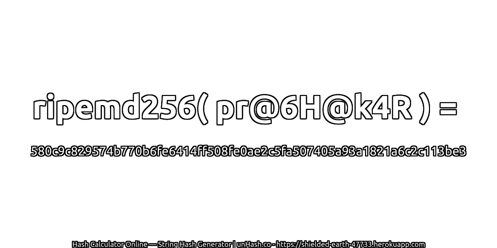 ripemd256( pr@6H@k4R ) = 580c9c829574b770b6fe6414ff508fe0ae2c5fa507405a93a1821a6c2c113be3 | unHash.co