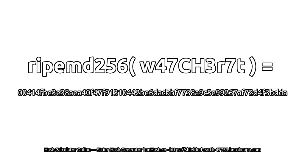 ripemd256( w47CH3r7t ) = 00414fbe3e38aea40f47f91310442be6dacbbf7738a9c5e99267af72d4f3bdda | unHash.co