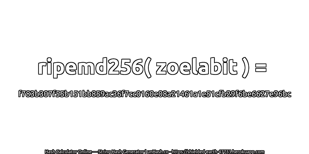 ripemd256( zoelabit ) = f783b307f55b151bb859ac36f7cc0160e08a21461a1e51cfb29f6be6627e96bc | unHash.co