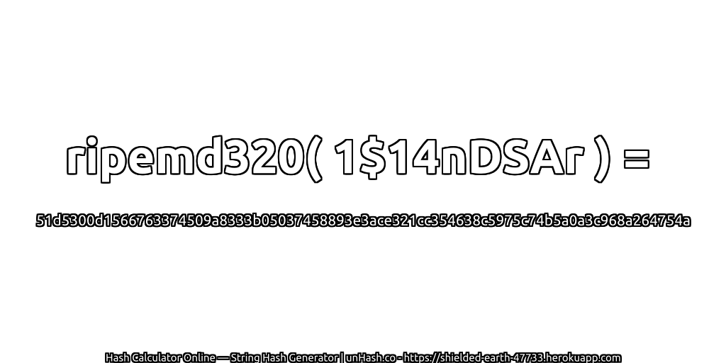 ripemd320( 1$14nDSAr ) = 51d5300d1566763374509a8333b05037458893e3ace321cc354638c5975c74b5a0a3c968a264754a | unHash.co