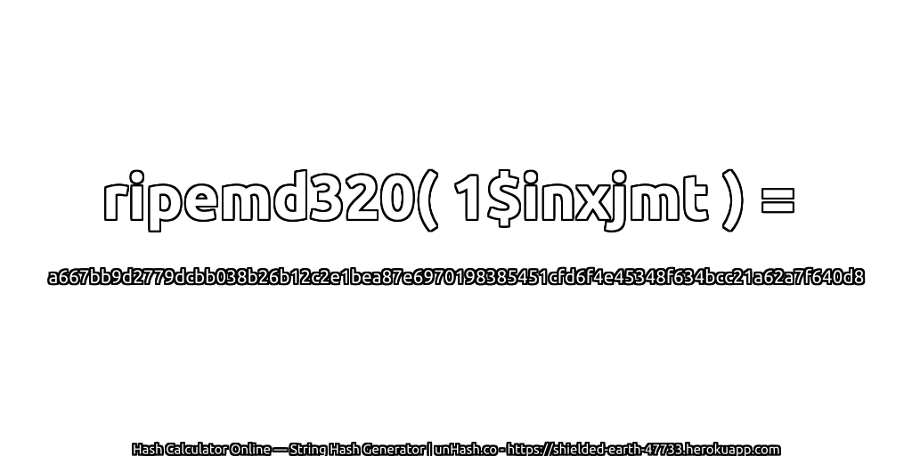 ripemd320( 1$inxjmt ) = a667bb9d2779dcbb038b26b12c2e1bea87e6970198385451cfd6f4e45348f634bcc21a62a7f640d8 | unHash.co