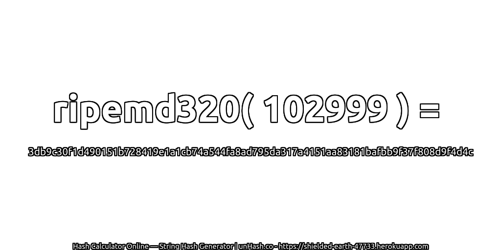 ripemd320( 102999 ) = 3db9c30f1d490151b728419e1a1cb74a544fa8ad795da317a4151aa83181bafbb9f37f808d9f4d4c | unHash.co