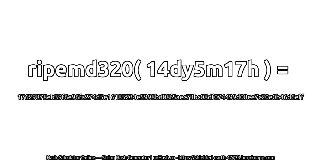 ripemd320( 14dy5m17h ) = 17629878eb39f6e96fa274d5e16185234e5998bd08f5aec73bc08df074499d08ee7c20e0b46d6eff | unHash.co