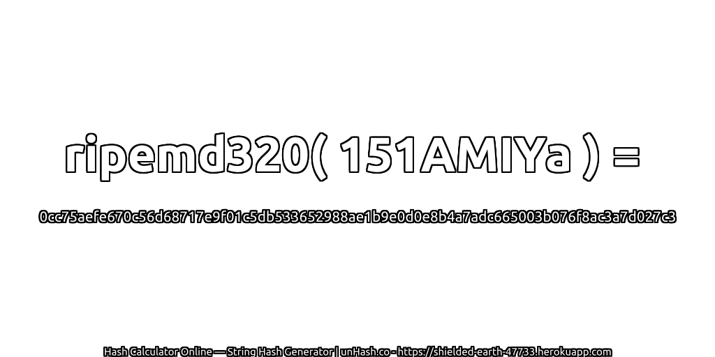 ripemd320( 151AMIYa ) = 0cc75aefe670c56d68717e9f01c5db533652988ae1b9e0d0e8b4a7adc665003b076f8ac3a7d027c3 | unHash.co