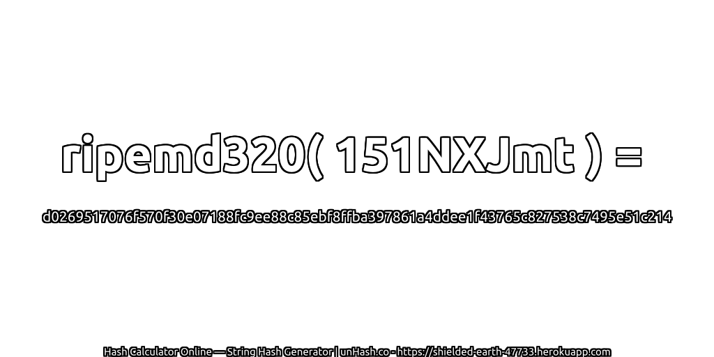 ripemd320( 151NXJmt ) = d0269517076f570f30e07188fc9ee88c85ebf8ffba397861a4ddee1f43765c827538c7495e51c214 | unHash.co