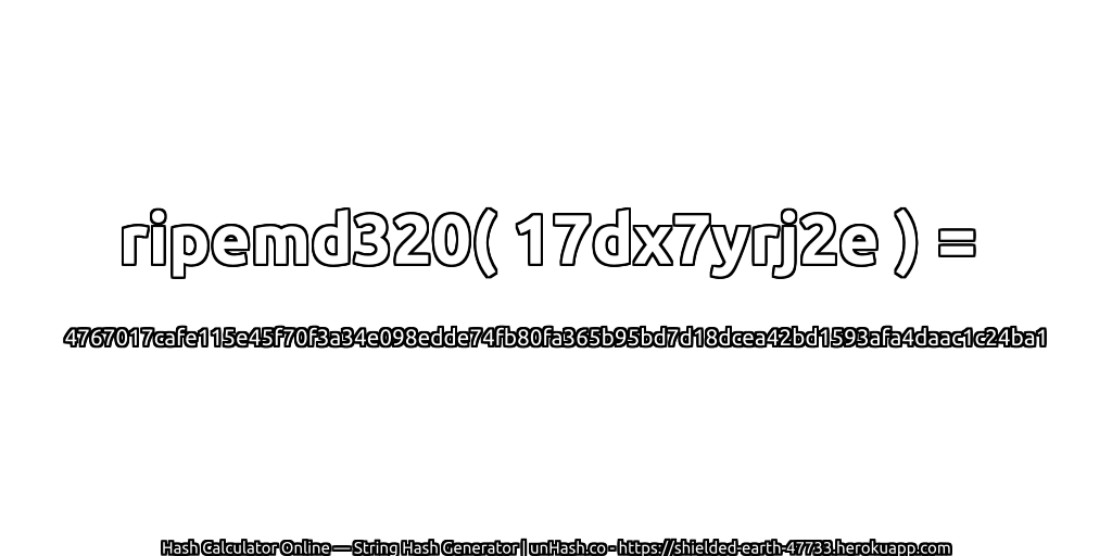 ripemd320( 17dx7yrj2e ) = 4767017cafe115e45f70f3a34e098edde74fb80fa365b95bd7d18dcea42bd1593afa4daac1c24ba1 | unHash.co