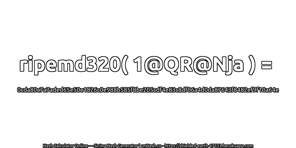 ripemd320( 1@QR@Nja ) = 0cda80c7a7aded65e50e1826c0e988b585f8be205cdf4e83c8df06a4d0da87643f8482ef9f10a64e | unHash.co
