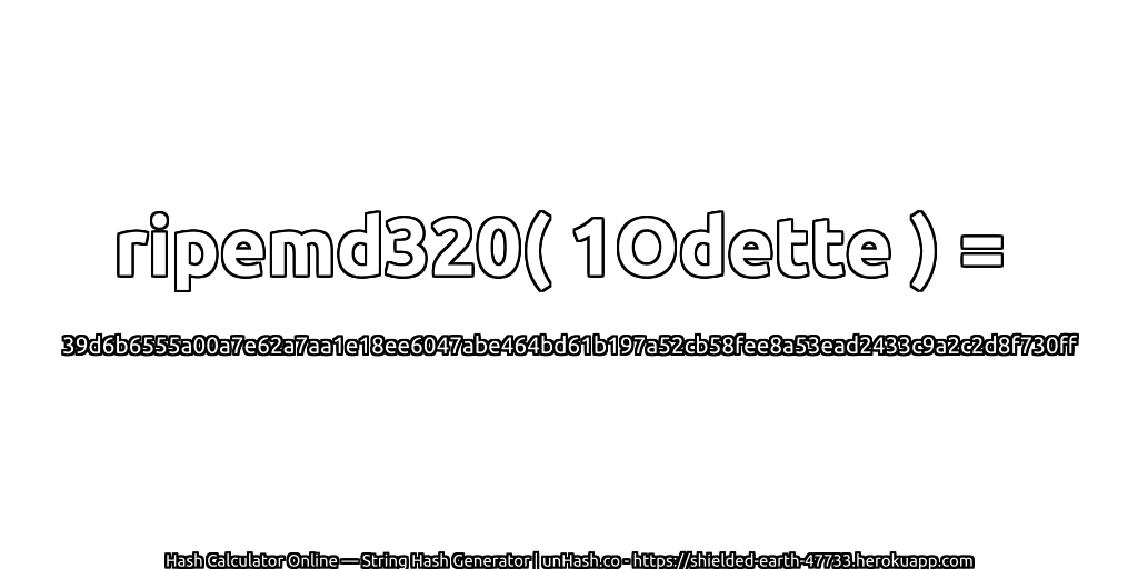ripemd320( 1Odette ) = 39d6b6555a00a7e62a7aa1e18ee6047abe464bd61b197a52cb58fee8a53ead2433c9a2c2d8f730ff | unHash.co