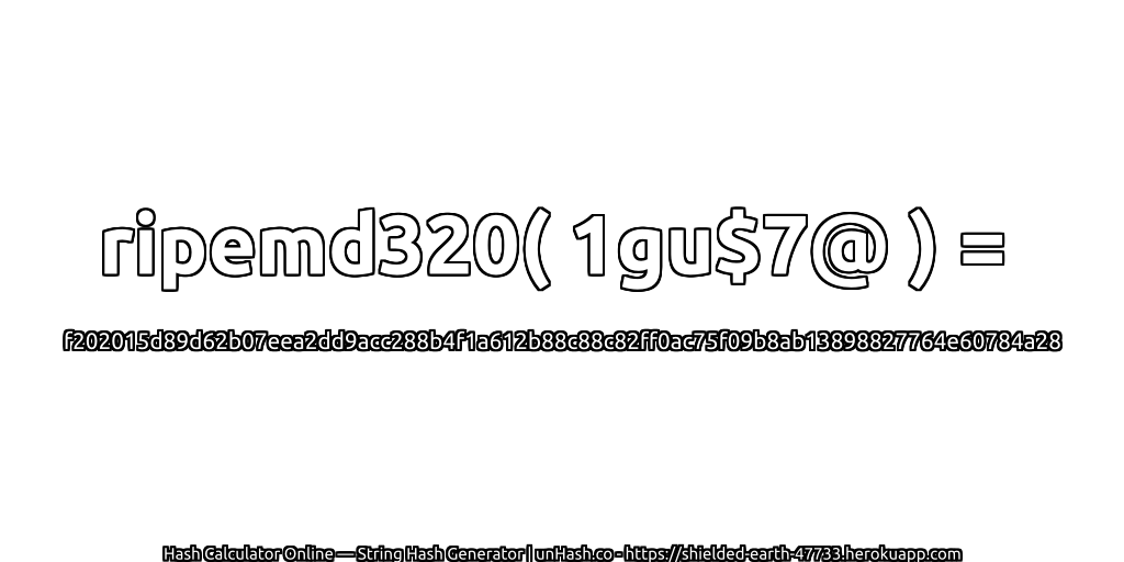 ripemd320( 1gu$7@ ) = f202015d89d62b07eea2dd9acc288b4f1a612b88c88c82ff0ac75f09b8ab13898827764e60784a28 | unHash.co