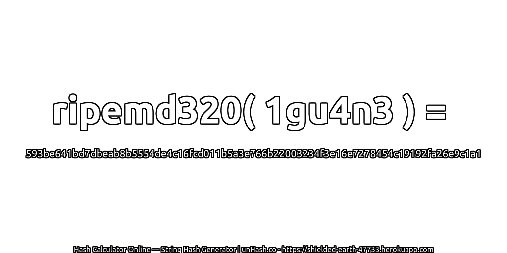 ripemd320( 1gu4n3 ) = 593be641bd7dbeab8b5554de4c16fcd011b5a3e766b22003234f3e16e7278454c19192fa26e9c1a1 | unHash.co