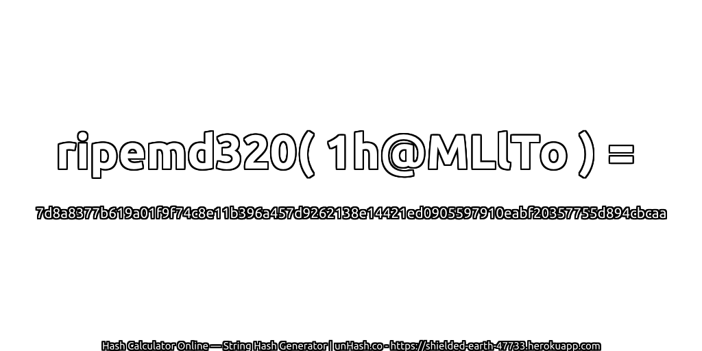 ripemd320( 1h@MLlTo ) = 7d8a8377b619a01f9f74c8e11b396a457d9262138e14421ed0905597910eabf20357755d894cbcaa | unHash.co