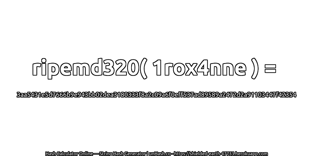 ripemd320( 1rox4nne ) = 3aa5431e5d7666b9e943bb02dea3180333f8a2c09a6f0eff537ad89589a2472d2a91103447f42354 | unHash.co
