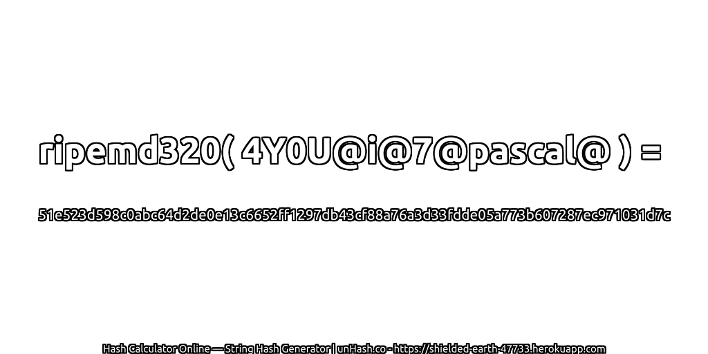 ripemd320( 4Y0U@i@7@pascal@ ) = 51e523d598c0abc64d2de0e13c6652ff1297db43cf88a76a3d33fdde05a773b607287ec971031d7c | unHash.co