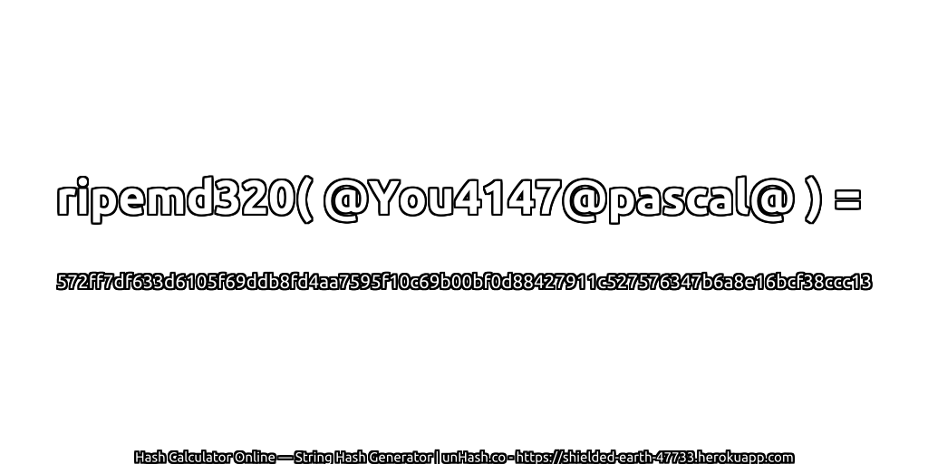 ripemd320( @You4147@pascal@ ) = 572ff7df633d6105f69ddb8fd4aa7595f10c69b00bf0d88427911c527576347b6a8e16bcf38ccc13 | unHash.co