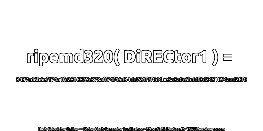 ripemd320( DiRECtor1 ) = 8497cd6b6ef174a1fc2816875c378aff74f46d34de721f7f0d4be5a3a0c6bddf3d2451094aad26f0 | unHash.co