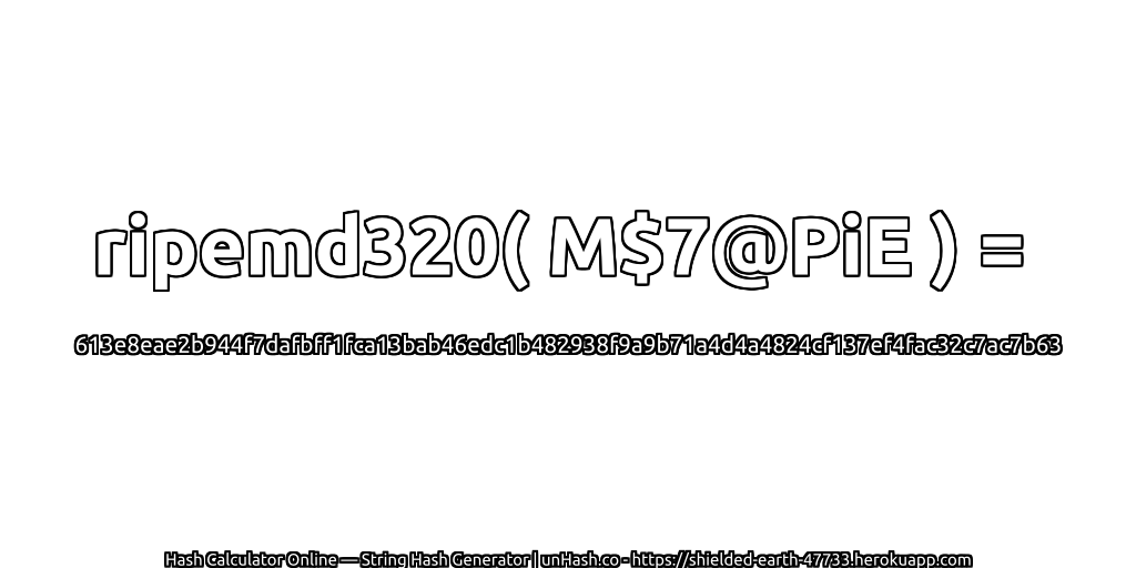 ripemd320( M$7@PiE ) = 613e8eae2b944f7dafbff1fca13bab46edc1b482938f9a9b71a4d4a4824cf137ef4fac32c7ac7b63 | unHash.co