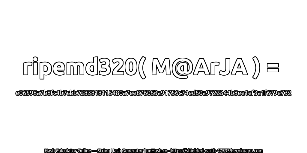 ripemd320( M@ArJA ) = e06598a7b8fc4b7cbb7283818115480a7ee876053a91756c74ed50a9722344b8ee1ef3a1f679e732 | unHash.co