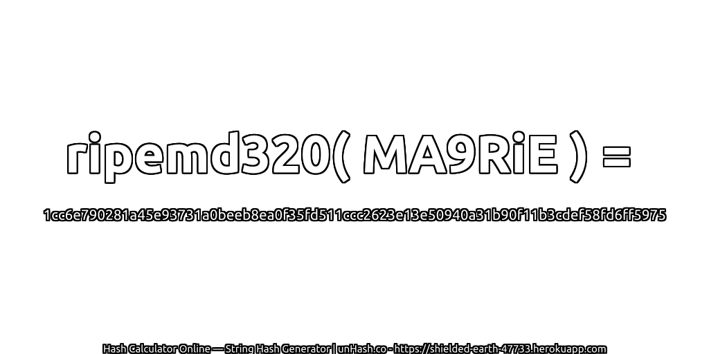 ripemd320( MA9RiE ) = 1cc6e790281a45e93731a0beeb8ea0f35fd511ccc2623e13e50940a31b90f11b3cdef58fd6ff5975 | unHash.co