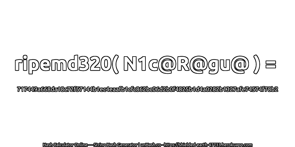 ripemd320( N1c@R@gu@ ) = 717449a668da18c72f57144b1ec4eaafb1cfc862bc06d2b0f4825b1d4a0282b1327afe74574f78b2 | unHash.co