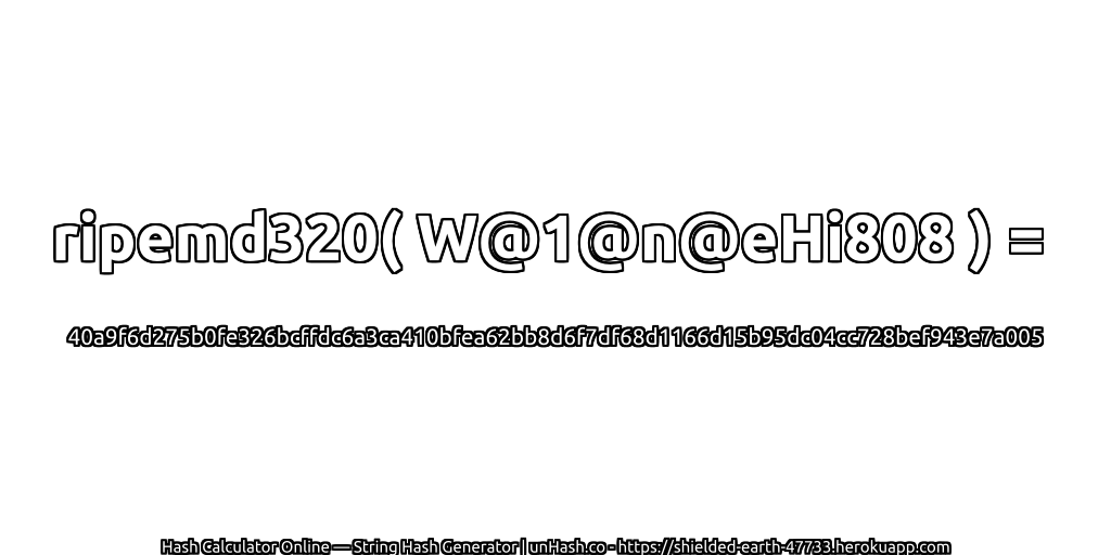 ripemd320( W@1@n@eHi808 ) = 40a9f6d275b0fe326bcffdc6a3ca410bfea62bb8d6f7df68d1166d15b95dc04cc728bef943e7a005 | unHash.co