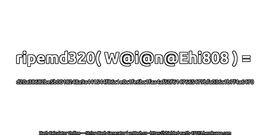 ripemd320( W@i@n@Ehi808 ) = d20a38682be5b0018248a9a441544f86c1e0c1fe6bc1faa4af50f6147665479bfa036c1b7f4a6470 | unHash.co