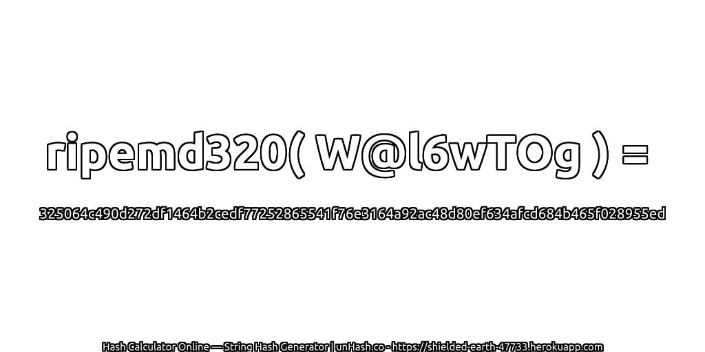 ripemd320( W@l6wTOg ) = 325064c490d272df1464b2cedf77252865541f76e3164a92ac48d80ef634afcd684b465f028955ed | unHash.co