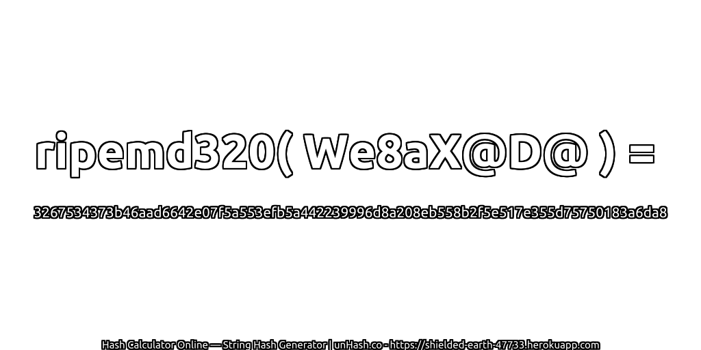 ripemd320( We8aX@D@ ) = 3267534373b46aad6642e07f5a553efb5a442239996d8a208eb558b2f5e517e355d75750183a6da8 | unHash.co